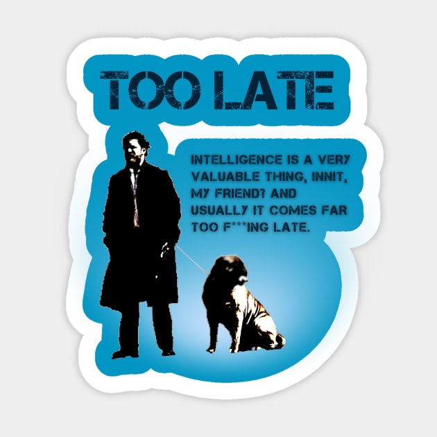 Too Late Sticker by Canterville7